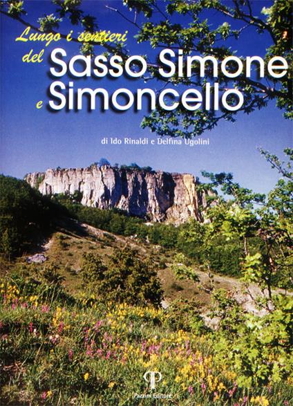 Lungo i sentieri del Sasso Simone e Simoncello - Ido Rinaldi,Delfina Ugolini - copertina