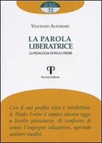 La parola liberatrice. La pedagogia di Paulo Freire