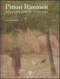 Pittori riminesi. Della prima metà del Novecento. Ediz. illustrata - Marco Gennari - copertina