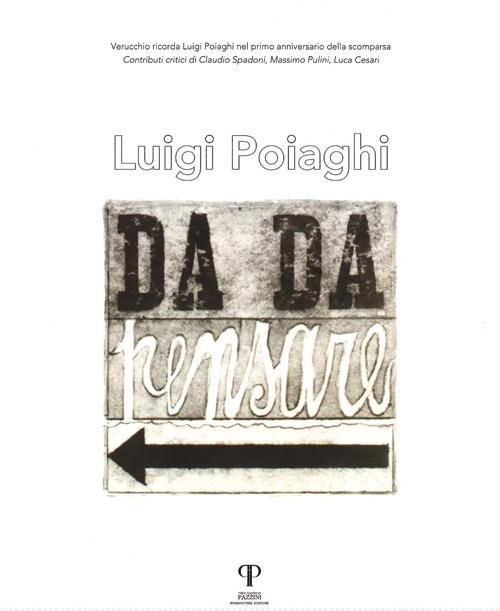 Luigi Poiaghi. Da da pensare. Ediz. illustrata - copertina