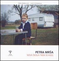 Petra Mrsa. Nova Skola / New school. Ediz. italiana - copertina