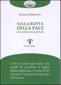 Sulla rotta della pace. Navigando nelle scritture - Giordano Remondi - copertina