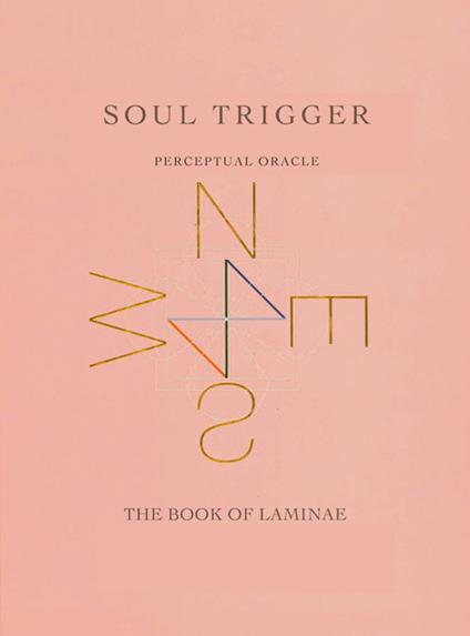 Soul trigger. Perceptual oracle. The book of lamine. Ediz. italiana e inglese - Giovanna Battistini,Gianni Giulianelli,Patrizia Zelano - copertina
