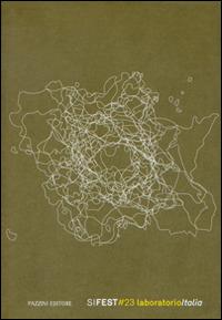 Si fest 2014. 23° edizione. Laboratorio Italia. Ediz. illustrata - Stefania Rössl,Massimo Sordi - copertina