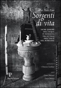 Sorgenti di vita. Sacre dimore dell'acqua di Romagna tra le valli dell'uso e del Rubicone - P. Paolo Zani - copertina