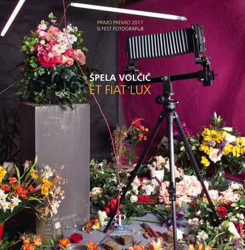 Et fiat lux. Ediz. italiana e inglese - Špela Volčič - copertina