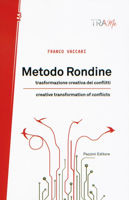 Metodo rondine. La trasformazione creativa dei conflitti. Ediz. italiana e inglese - Franco Vaccari - copertina