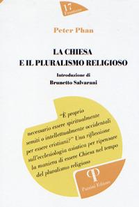La Chiesa e il pluralismo religioso - Peter C. Phan - copertina