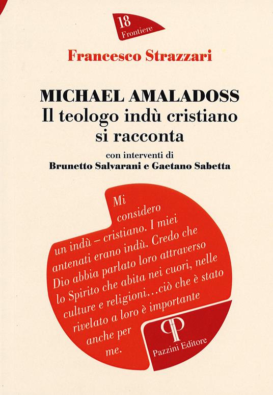 Michael Amaladoss. Il teologo indù cristiano si racconta - Francesco Strazzari - copertina