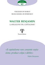 Walter Benjamin. La religione del capitalismo