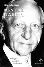 Bernhard Häring. Teologo, maestro e testimone