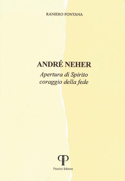 André Neher. Apertura di Spirito coraggio della fede - Raniero Fontana - copertina