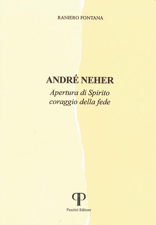 André Neher. Apertura di Spirito coraggio della fede - Raniero Fontana - copertina