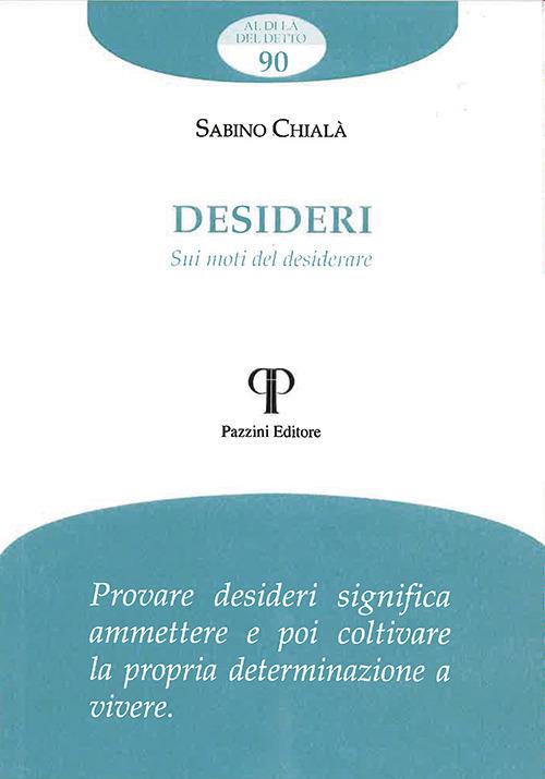 Desideri. Sui moti del desiderare - Sabino Chialà - copertina