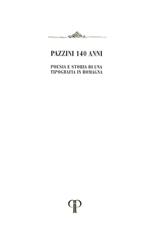 Pazzini 140 anni. Poesia e storia di una Tipografia in Romagna