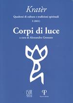 Kratèr. Quaderni di culture e tradizioni spirituali (2021). Ediz. illustrata. Vol. 1: Corpi di luce