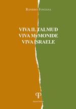 Viva il Talmud, viva Mymonide, viva Israele