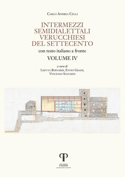 Intermezzi semidialettali verucchiesi del Settecento. Ediz. integrale. Vol. 4 - Carlo Andrea Celli - copertina