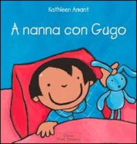 A nanna con Gugo. Ediz. illustrata - Kathleen Amant - copertina