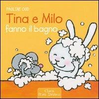 Tina e Milo fanno il bagno. Ediz. illustrata - Pauline Oud - copertina