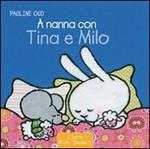 A nanna con Tina e Milo. Ediz. illustrata