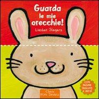 Guarda le mie orecchie! Ediz. illustrata - Liesbet Slegers - copertina