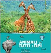 Animali di tutti i tipi. Ediz. illustrata - Mack - copertina