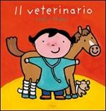 Il veterinario. Ediz. illustrata