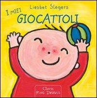 I miei giocattoli. Ediz. illustrata - Liesbet Slegers - copertina