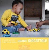 Quanti giocattoli! Ediz. illustrata - Liesbeth Bernaerts,Elly Van der Linden - copertina