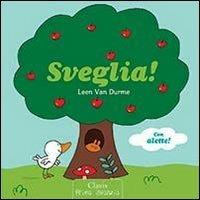 Sveglia! Ediz. illustrata - Leen Van Durme - copertina