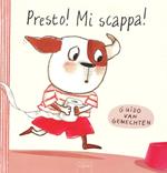 Presto! Mi scappa! Ediz. illustrata