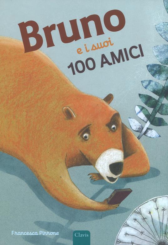 Bruno e i suoi 100 amici. Ediz. a colori - copertina