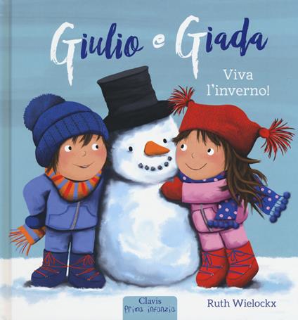 Viva l'inverno! Giulio e Giada. Ediz. a colori - Ruth Wielockx - copertina