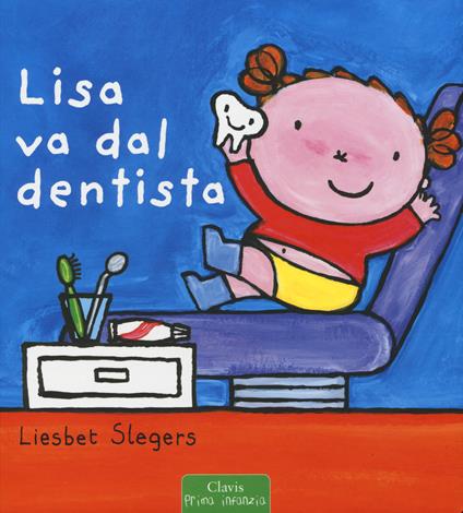 Lisa va dal dentista. Ediz. a colori - Liesbet Slegers - copertina