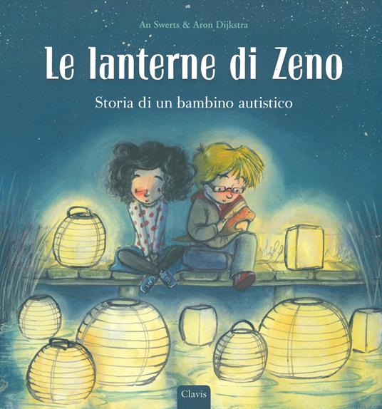 Le lanterne di Zeno. Storia di un bambino autistico - An Swerts - copertina