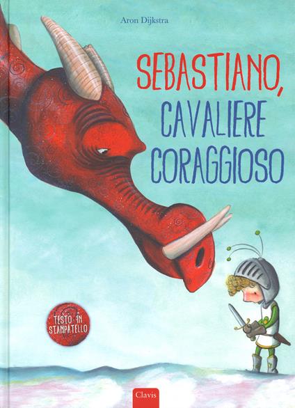 Sebastiano, cavaliere coraggioso. Ediz. a colori - Aron Dijkstra - copertina