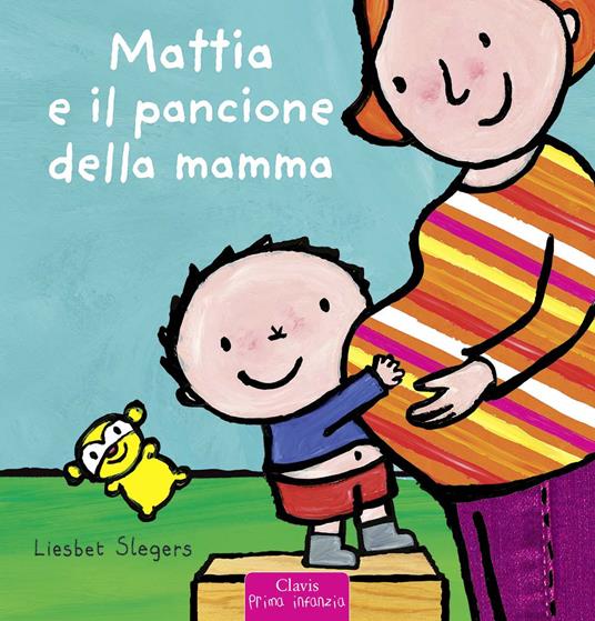 Mattia e il pancione della mamma. Ediz. a colori - Liesbet Slegers - copertina