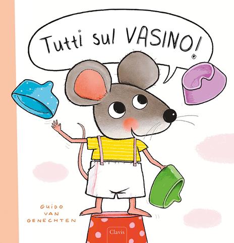 Tutti sul vasino! Ediz. a colori - Guido Van Genechten - copertina