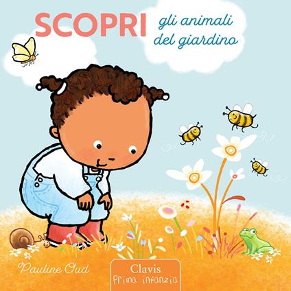 Scopri gli animali del giardino. Ediz. a colori - Pauline Oud - copertina