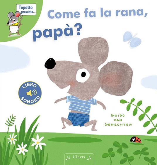 Come fa la rana, papà? Ediz. a colori - Guido Van Genechten - copertina