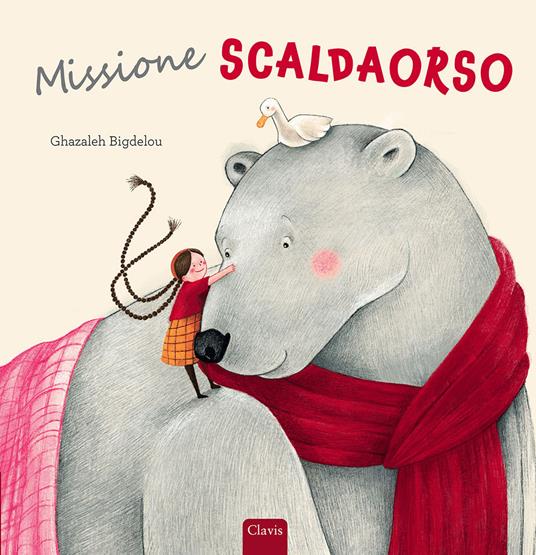 Missione scaldaorso. Ediz. a colori - Ghazaleh Bigdelou - copertina