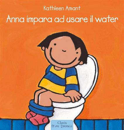 Anna impara ad usare il water - Kathleen Amant - ebook