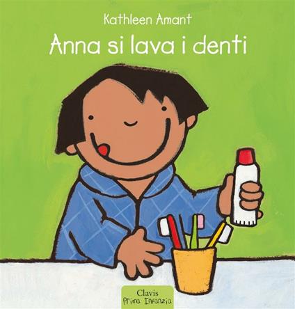Anna si lava i denti - Kathleen Amant - ebook