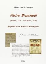 Pietro Bianchedi (Pollenza 1836-Loro Piceno 1918). Biografia di un musicista marchigiano