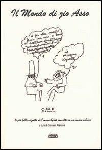 Il mondo di zio Asso. Le più belle vignette di Franco Gessi raccolte in un unico volume - Franco Gessi - copertina