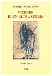 Vicende di un'altra storia - Giuseppe Osvaldo Lucera - copertina