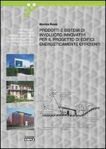 Prodotti e sistemi di involucro innovativi per il progetto di edifici energicamente efficienti