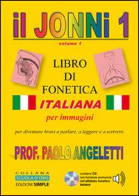 Il Jonni 1. Libro di fonetica italiana per immagini. Con CD-ROM - Paolo Angeletti - copertina