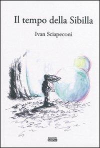 Il tempo della Sibilla - Ivan Sciapeconi - copertina